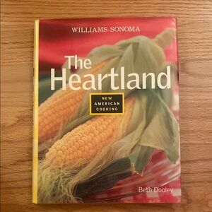 Williams Sonoma The Heartland New American Cooking Cookbook